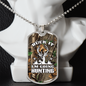 Buck It I'm Going Huntng Dog Tag